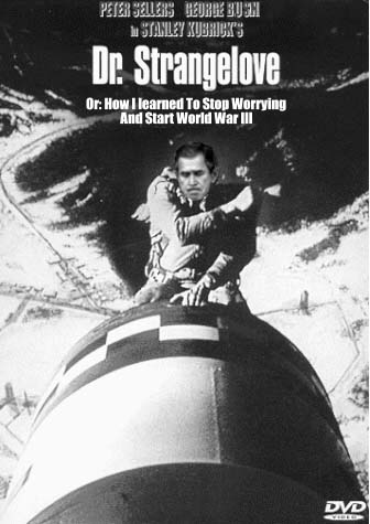Dr. Strangelove...